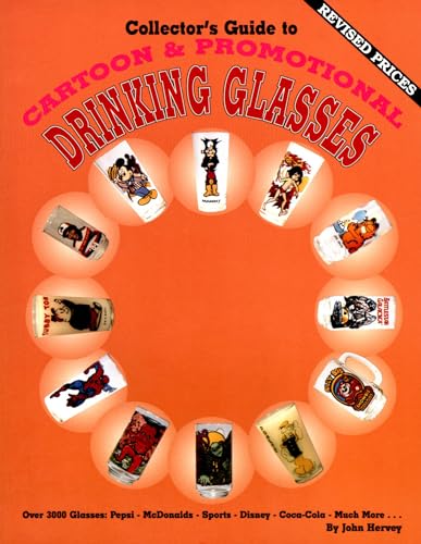 Collector's Guide to Cartoon & Promotional Drinking Glasses