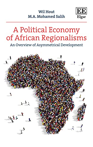 A Political Economy of African Regionalisms: An Overview of Asymmetrical Development