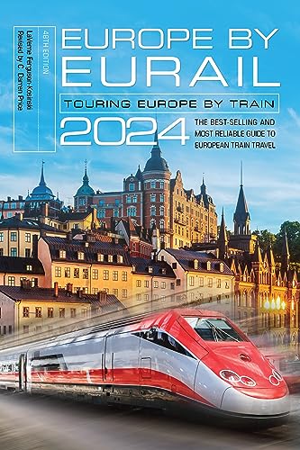 Europe by Eurail 2024 : Touring Europe by Train