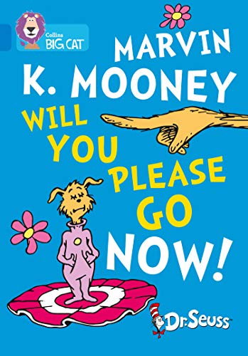 Marvin K. Mooney Will You Please Go Now!: Band 04/Blue (Collins Big Cat)