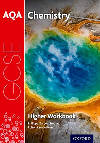 AQA GCSE Chemistry Workbook: Higher: With all you need to know for your 2021 assessments (AQA GCSE Science 3rd Edition)