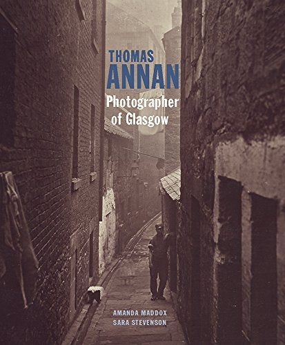 Thomas Annan - Photographer of Glasgow