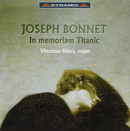 CD cover for Joseph Bonnet’s “In Memoriam Titanic” with a portrait.
