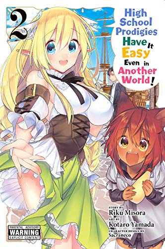 High School Prodigies Have It Easy Even in Another World!, Vol. 2 (Manga) (High School Prodigies Have It Easy Even in Another World! (M)