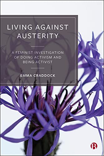 Living Against Austerity : A Feminist Investigation of Doing Activism and Being Activist