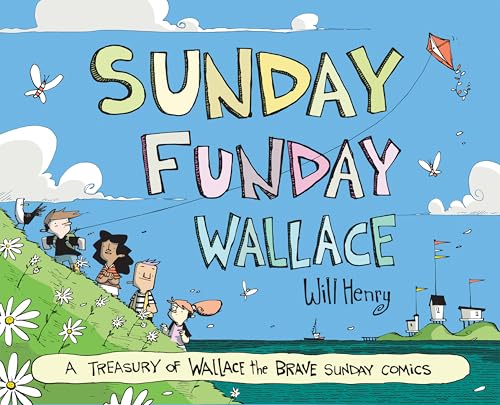 Sunday Funday Wallace : A Treasury of Wallace the Brave Sunday Comics