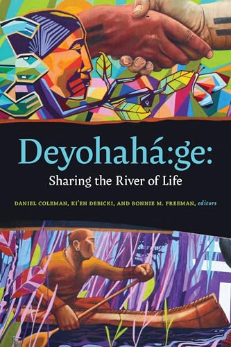 Deyohaha:ge : Sharing the River of Life