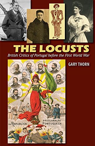 The Locusts : British Critics of Portugal before the First World War