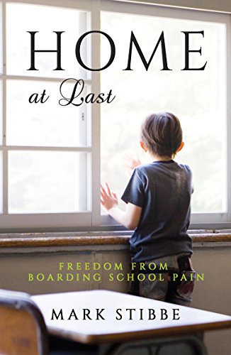 Home at Last : Freedom from Boarding School Pain