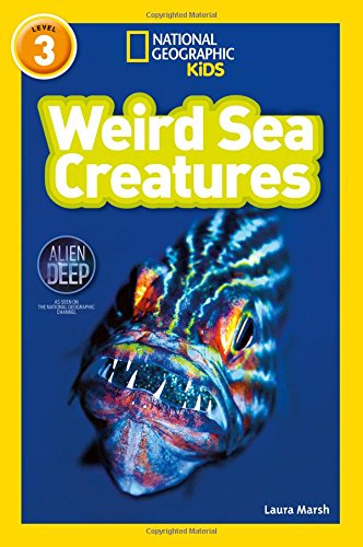 Weird Sea Creatures: Level 3 (National Geographic Readers)