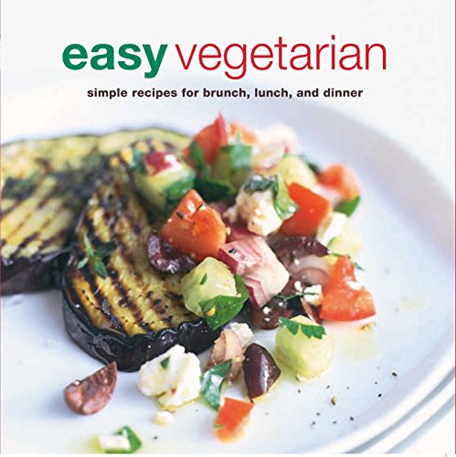 Easy Vegetarian : Simple Recipes for Brunch, Lunch and Dinner