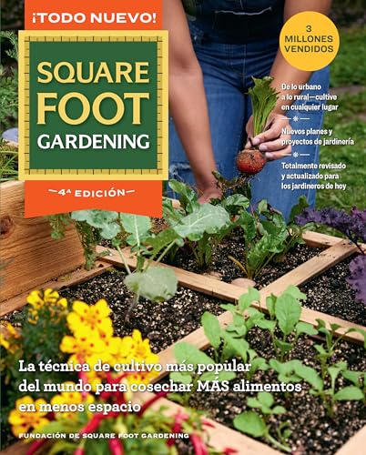 All New Square Foot Gardening – Spanish Edition : La tecnica de cultivo mas popular del mundo para cosechar MAS alimentos en menos espacio