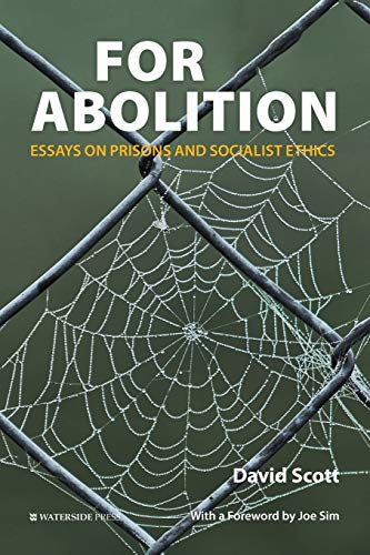 For Abolition: Essays on Prisons and Socialist Ethics