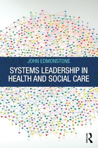 Systems Leadership In Health And So