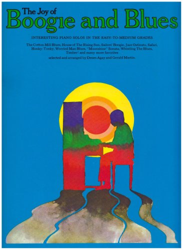 The Joy of Boogie and Blues: Interesting Piano Solos in the Easy-to-Medium Grades