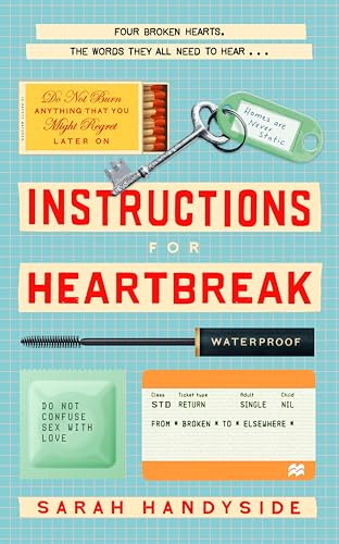 Instructions for Heartbreak : A gorgeous, razor-sharp novel about female friendship and healing a broken heart