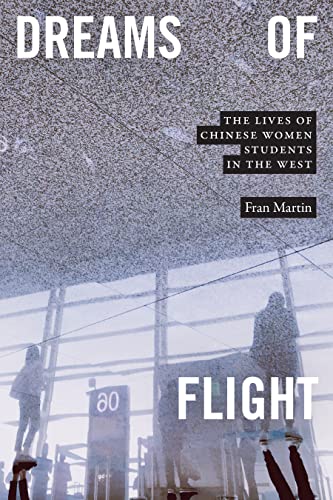 Dreams of Flight: The Lives of Chinese Women Students in the West