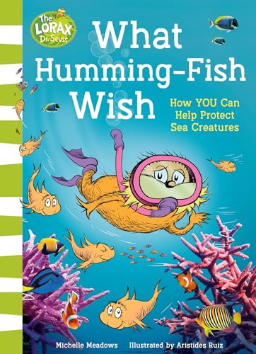 What Humming-Fish Wish : How You Can Help Protect Sea Creatures