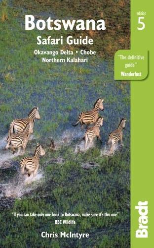 Botswana: Okavango Delta, Chobe, Northern Kalahari (Bradt Travel Guides)