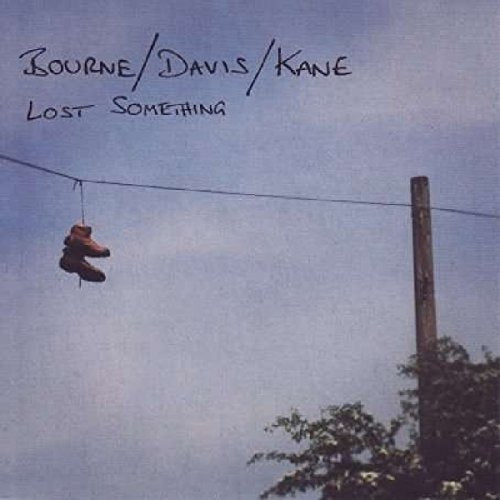 CD cover: "Lost Something" by Bourne Davis Kane, with shoes on a wire.