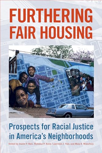 Furthering Fair Housing: Prospects for Racial Justice in Americas Neighborhoods