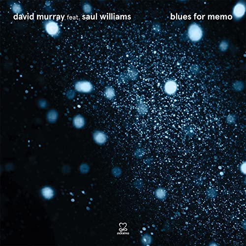 CD cover for “Blues For Memo” by David Murray and Saul Williams.
