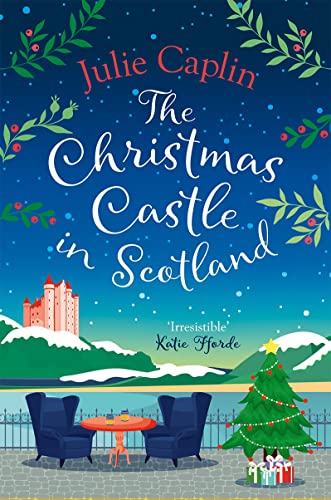 The Christmas Castle in Scotland: The only Christmas cosy romance you need brand new from the globally bestselling author!: Book 9 (Romantic Escapes)