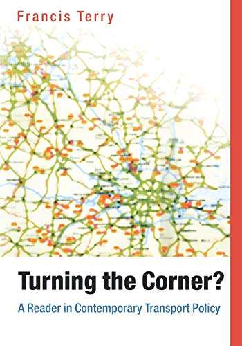 Turning the Corner?: A Reader in Contemporary Transport Policy