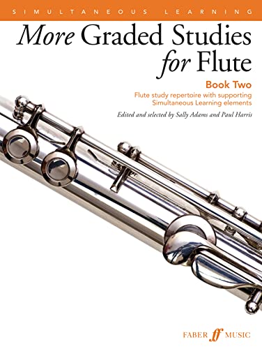 More Graded Studies for Flute Book Two: Flute Study Repertoire with Supporting Simultaneous Learning Elements: 2