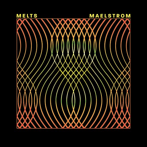 “Melts - Maelstrom” CD cover: abstract geometric lines in red, yellow, and green.