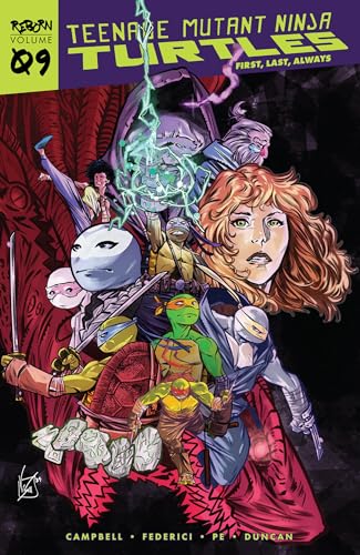 Teenage Mutant Ninja Turtles: Reborn, Vol. 9 - First, Last, Always