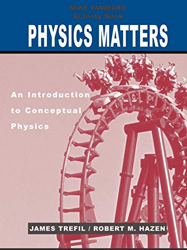 Physics Matters: An Introduction to Conceptual Physics: Activity Book