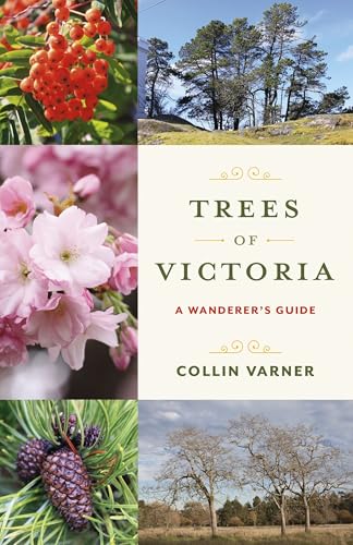Trees of Victoria : A Wanderer's Guide