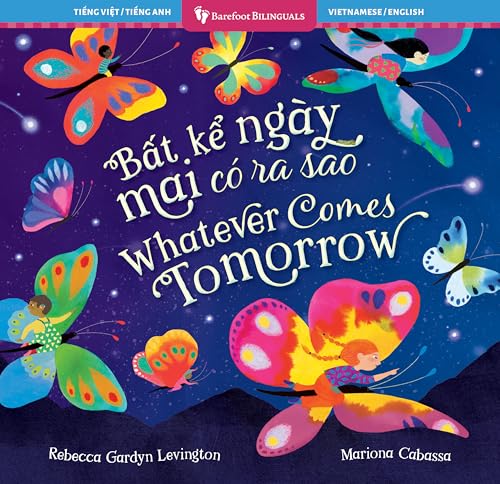 Whatever Comes Tomorrow (Bilingual Vietnamese & English)