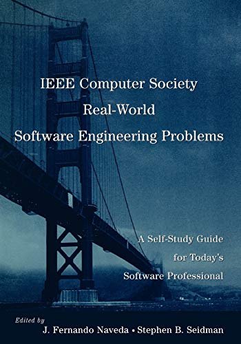 The IEEE Computer Society Real-world Software Engineering Problems: A Self-Study Guide for Todays Software Professional