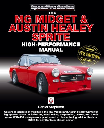 The Mg Midget & Austin-Healey Sprite High Performance Manual : Enlarged & Updated 4th Edition