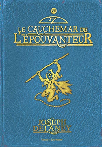 Wardstone Chronicles 7/Le Cauchemar De L'Epouvanteur: Le cauchemar de l'Épouvanteur (L'Épouvanteur (7))