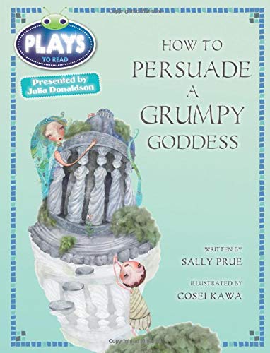 How to Persuade a Grumpy Goddess: Red (KS2)/5c-5b (Bug Club)