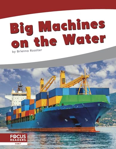Big Machines on the Water
