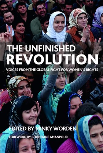 The Unfinished Revolution : Voices from the Global Fight for Women's Rights