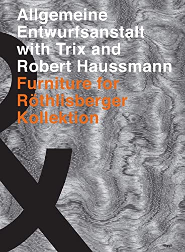 Allgemeine Entwurfsanstalt with Trix and Robert Haussmann: Furniture for R thilsberger Kollektion