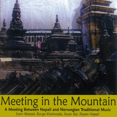 CD cover: ornate Nepalese temple architecture with text “Meeting in the Mountain”.