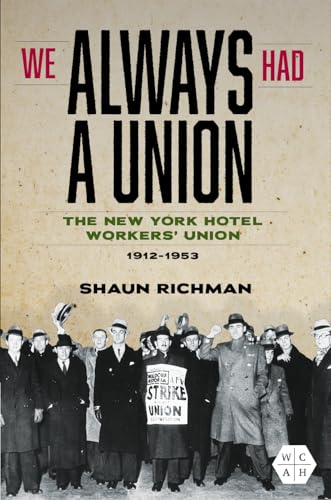 We Always Had a Union : The New York Hotel Workers' Union, 1912-1953