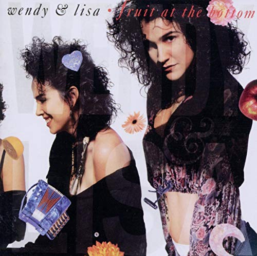 CD cover for Wendy & Lisa’s “Fruit At The Bottom” featuring two women.