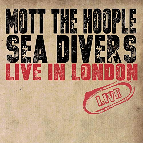 Mott The Hoople “Sea Divers Live In London” CD cover art.