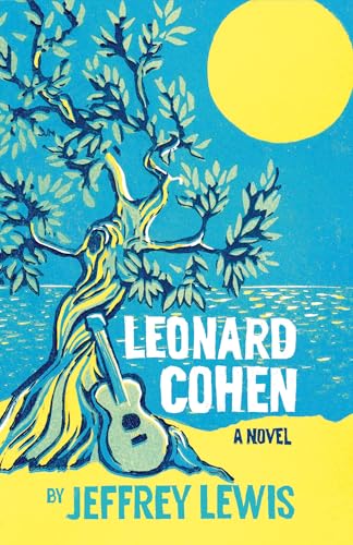 Leonard Cohen : A Novel