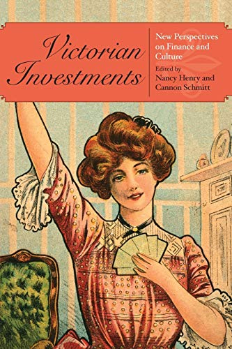 Victorian Investments : New Perspectives on Finance and Culture