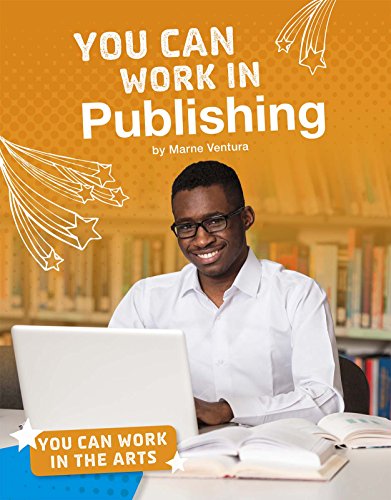 You Can Work in the Arts: You Can Work in Publishing (Bright Idea Books: You Can Work in the Arts)
