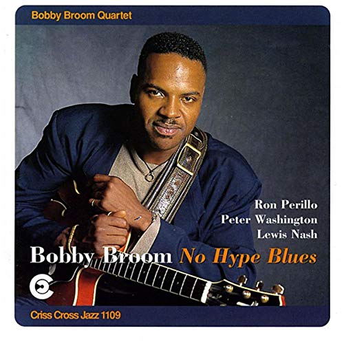 CD cover featuring guitarist Bobby Broom, album title "No Hype Blues".