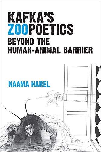 Kafka's Zoopoetics : Beyond the Human-Animal Barrier